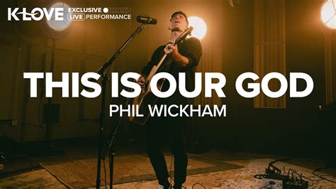 phil wickham|phil wickham this is our god.